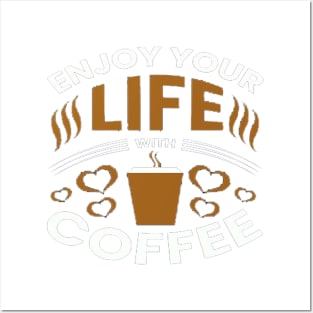 Enjoy your life with coffee t shirt design concept Posters and Art